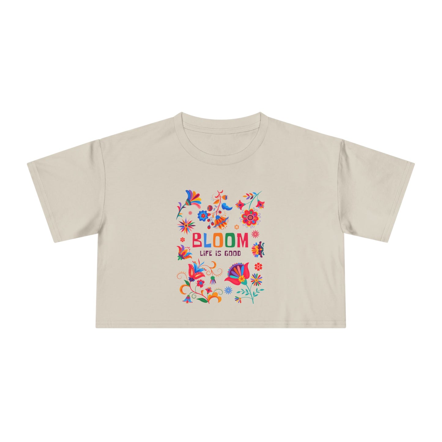 Crop Tee — "Bloom Life Is Good" Floral Graphic Crop Top