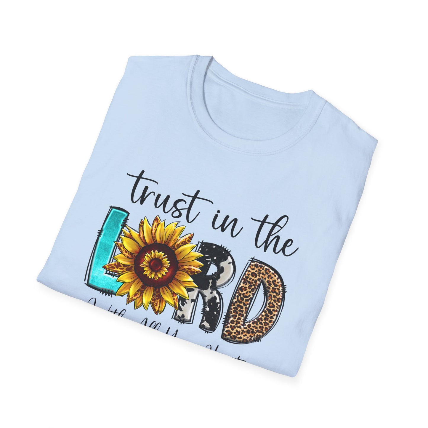 Trust in the Lord Sunflower T-Shirt — "Trust in the Lord with All Your Heart" Inspirational Christian Tee