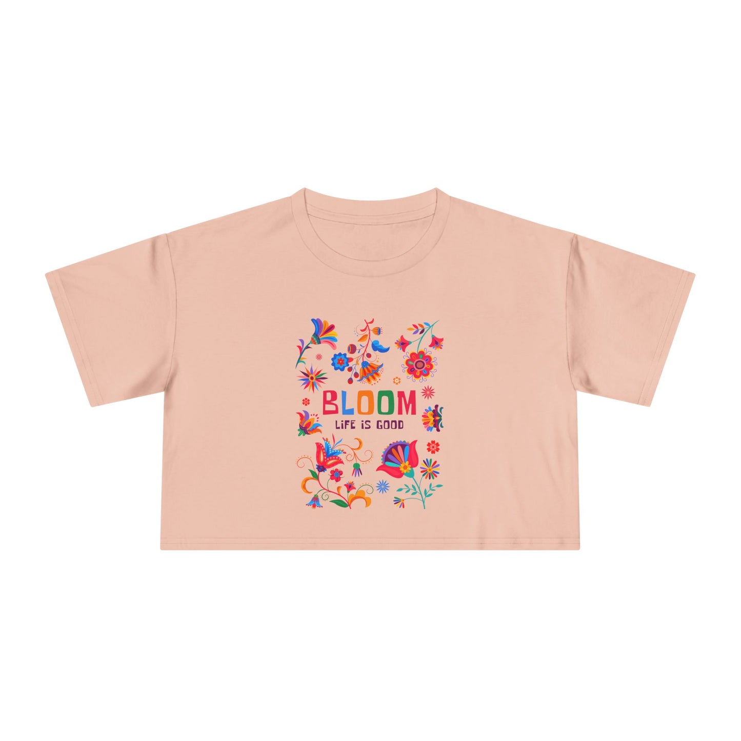 Crop Tee — "Bloom Life Is Good" Floral Graphic Crop Top